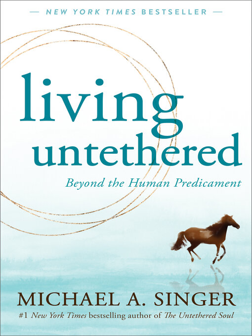 Title details for Living Untethered by Michael A. Singer - Wait list